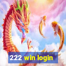 222 win login